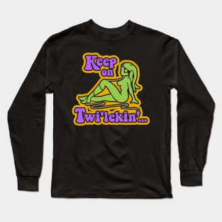 Keep on Twi'lekin" Long Sleeve T-Shirt